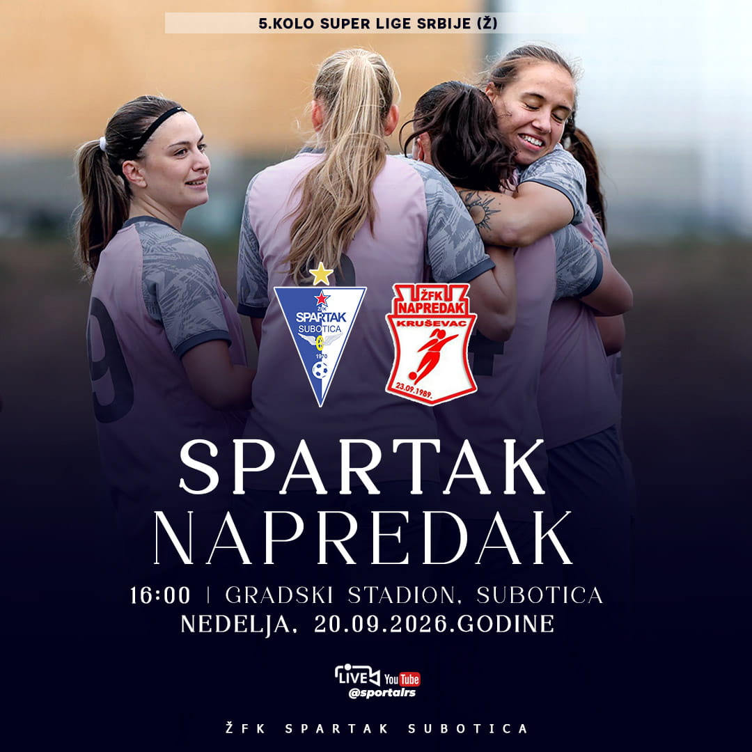 NAJAVA | 5.kolo Super lige Srbije za žene 2026/27 | ŽFK Spartak - ŽFK Napredak